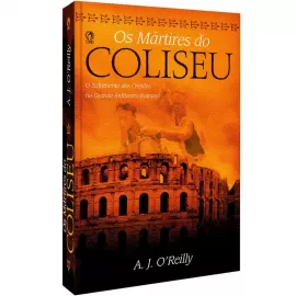 Os Mrtires Do Coliseu