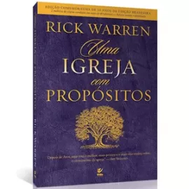 Uma Igreja com Propsitos | Rick Warren